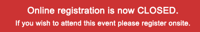 Online registration is now CLOSED. PLease register onsite.